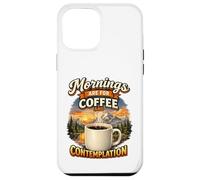 Custodia per iPhone 12 Pro Max Le mattine sono dedicate al caffè e alla contemplazione
