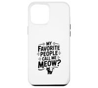 Custodia per iPhone 12 Pro Max Le mie persone preferite mi chiamano Miao Amante dei gatti