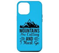 Custodia per iPhone 12 Pro Max Le montagne mi chiamano e devo andare
