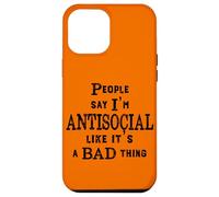 Custodia per iPhone 12 Pro Max Le persone divertenti dicono che sono antisociale come se fosse una brutta cosa