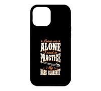 Custodia per iPhone 12 Pro Max Leave Me Alone Ho bisogno di praticare il mio clarinetto basso
