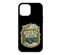 Custodia per iPhone 12 Pro Max LISTEN THEN LOOK Ascolto degli uccelli nel bosco