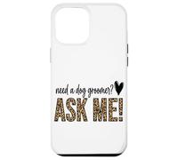 Custodia per iPhone 12 Pro Max Lo stile leopardato ha bisogno di un toelettatore per cani Chiedimi stilista