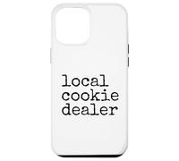 Custodia per iPhone 12 Pro Max Local Cookie Dealer Funny Baker Dessert Lover Baking Humor