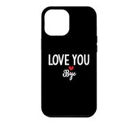 Custodia per iPhone 12 Pro Max Love You Bye Sign I Love You Goodbye Mom and Dad Anniversary