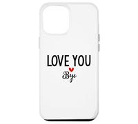 Custodia per iPhone 12 Pro Max Love You Bye Sign Red Heart Valentine I Love You Goodbye