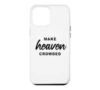 Custodia per iPhone 12 Pro Max Make Heaven Crowded - Born-Again Christian Faith Minimal