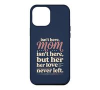 Custodia per iPhone 12 Pro Max Mamma Isn't Here ma Il suo amore mai lasciato Memorial 5