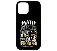 Custodia per iPhone 12 Pro Max Math The First Step Is Admitting You Have A Problem Algebra