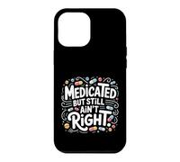 Custodia per iPhone 12 Pro Max Medicato ma non è ancora giusto atteggiamento mentale sarcastico