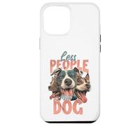 Custodia per iPhone 12 Pro Max Meno persone Più cane Divertente Amante dei cani