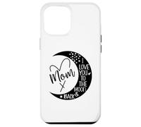 Custodia per iPhone 12 Pro Max Mom I Love You to Moon & Back Mother I Love My Awesome Moms