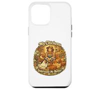 Custodia per iPhone 12 Pro Max My Chickens Understand Me Better Funny Farm & amante del pollo
