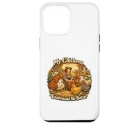 Custodia per iPhone 12 Pro Max My Chickens Understand Me Better Funny Farm & amante del pollo