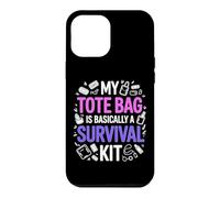 Custodia per iPhone 12 Pro Max MY TOTE BAG IS BASICALLY A SURVIVAL KIT