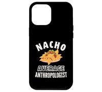 Custodia per iPhone 12 Pro Max Nacho Average Antropologo Divertente Cinco de Mayo Fun Nachos