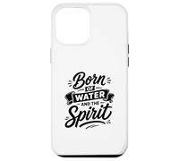 Custodia per iPhone 12 Pro Max Nato Dell'acqua E Dello Spirito Fedele Battesimo Cristiano