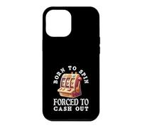 Custodia per iPhone 12 Pro Max Nato Per Spin Costretto A Cash Out Slot Machine Casino