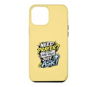 Custodia per iPhone 12 Pro Max Need Prayer Just Ask I'm Here For You Christian Family Gifts
