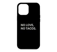 Custodia per iPhone 12 Pro Max No Love No Tacos