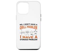 Custodia per iPhone 12 Pro Max No, non ho problemi con la griglia BBQ Grilling Pit Master