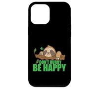 Custodia per iPhone 12 Pro Max Non affrettarti, sii felice, bradipo pigro