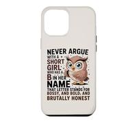 Custodia per iPhone 12 Pro Max Non discutere mai con una ragazza bassa che ha un simpatico design a forma di gufo con la lettera «B»