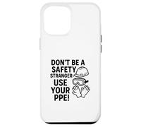 Custodia per iPhone 12 Pro Max Non essere un estraneo alla sicurezza, usa i DPI | Consapevolezza della sicurezza