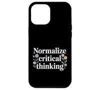 Custodia per iPhone 12 Pro Max Normalize Critical Thinking Logic Thoughts Mindset -