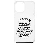 Custodia per iPhone 12 Pro Max Ohana non è solo sangue - Patrimonio locale delle Hawaii