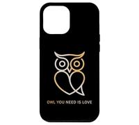 Custodia per iPhone 12 Pro Max Owl You Need Is Love Gufo Gufi Amore Civetta Romantico