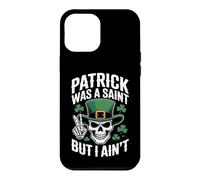 Custodia per iPhone 12 Pro Max Patrick was Saint But I Aint Skull St Patricks Day