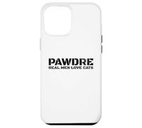 Custodia per iPhone 12 Pro Max PAWDRE, Real Men Love Cats. Feline Father Funny Cat Dad