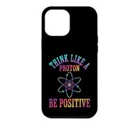 Custodia per iPhone 12 Pro Max Pensa come un protone Sii positivo Scienza Chimica Giochi di parole