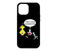 Custodia per iPhone 12 Pro Max Penso che tu stia reagendo in modo esagerato Divertente gioco di parole di scienza Chimica
