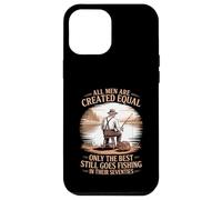 Custodia per iPhone 12 Pro Max Pesca Tutti gli uomini sono creati uguali nei loro settanta