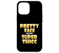 Custodia per iPhone 12 Pro Max Pretty Face And Shes Super Thicc Funny Video THICK MEME