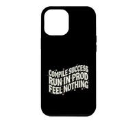 Custodia per iPhone 12 Pro Max Programmer Compile Success Run In Prod Feel Nothing