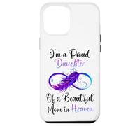 Custodia per iPhone 12 Pro Max Proud Daughter of a Beautiful Mom in Heaven Infinity Feather