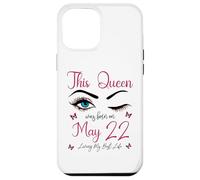 Custodia per iPhone 12 Pro Max Questa regina è nata a maggio 22 Living My Best Life Queen