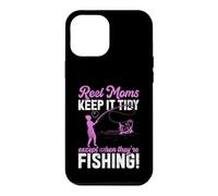 Custodia per iPhone 12 Pro Max Reel Moms Keep It Tidy Fishing Mom