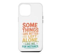 Custodia per iPhone 12 Pro Max Retro Alcune cose sono meglio lasciate sole umorismo introverso