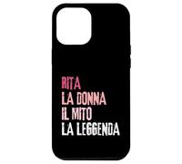 Custodia per iPhone 12 Pro Max Rita La Donna Il Mito La Leggenda Festa di Compleanno