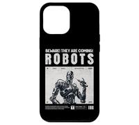 Custodia per iPhone 12 Pro Max Robots Are Coming, Praise your robotic overlords. Fun warn