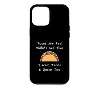 Custodia per iPhone 12 Pro Max Rose Are Red Violets Blue I Want Tacos Queso Citazione