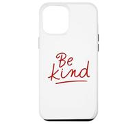 Custodia per iPhone 12 Pro Max Scritta rossa minimalista diffondere gentilezza Be Kind