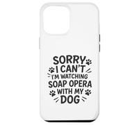 Custodia per iPhone 12 Pro Max Scusa, non posso guardare Soap Opera con il mio cane