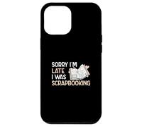 Custodia per iPhone 12 Pro Max Scusate il ritardo, stavo facendo scrapbooking Funny Scrapbook Crafters