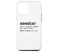 Custodia per iPhone 12 Pro Max Seester Definition Funny Sister Big Sister Best Friend Sis