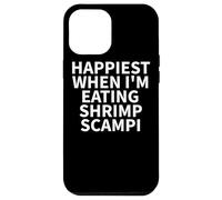 Custodia per iPhone 12 Pro Max Shrimp Scampi Apparel - Divertente design per amanti dei gamberetti